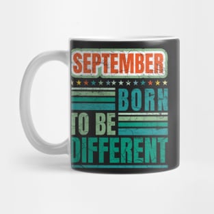 September Born to be different birthday quote Mug